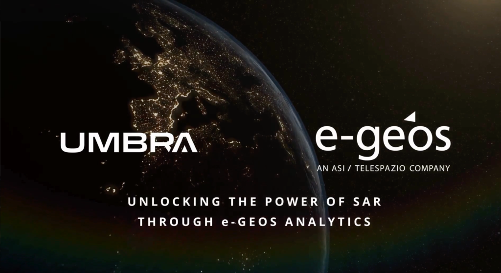 Umbra and e-GEOS Team Up to Deliver Innovative Geospatial Intelligence Solutions